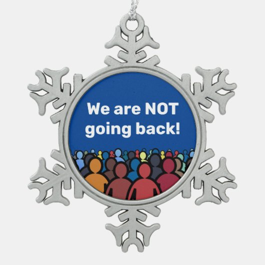 We gaan niet terug tin sneeuwvlok ornament (Voorkant)