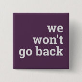 We gaan niet terug vierkante button 5,1 cm (Voorkant)