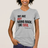 We gaan niet terug zoals ooit Kamala-Harris 2024 T-shirt (Voorkant)