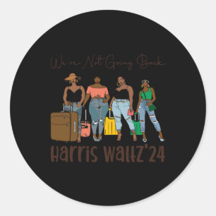 We gaan niet terug zoals zwarte vrouwen Kamala Har Ronde Sticker