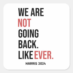 We gaan nooit meer terug, stem op Harris Vierkante Sticker