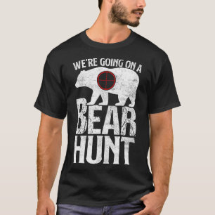 We gaan op Beer jagen op Beer T-shirt
