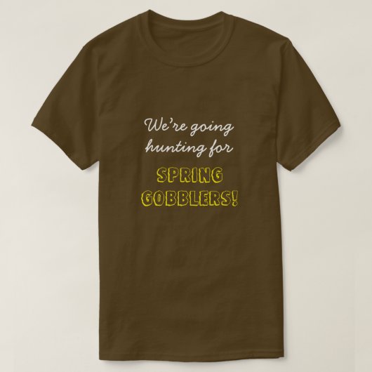 "We gaan op jacht naar Spring Gobblers!" T-shirt (Design voorkant)