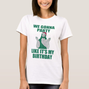 WE GAAN PARTIJ ZOALS MIJN BIRTHDAY. T-SHIRT