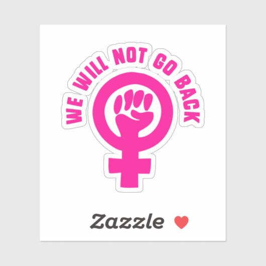 We gaan Roe niet terug v. Wade Pro-Choice Sticker (Vel)