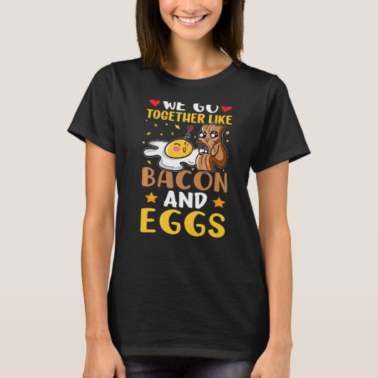 We gaan samen als bacon en eieren t-shirt (Voorkant)