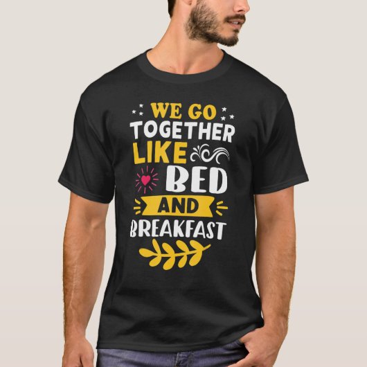 We gaan samen als bed en ontbijt t-shirt (Voorkant)