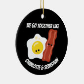 We gaan samen als eieren en bacon gepersonaliseerd keramisch ornament (Rechts)