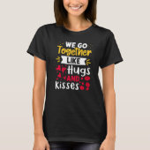 We gaan samen als Hugs en Kisses T-shirt (Voorkant)