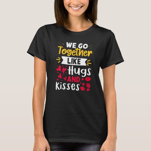We gaan samen als Hugs en Kisses T-shirt (Voorkant)