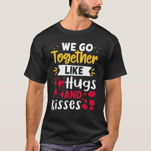 We gaan samen als Hugs en Kisses T-shirt (Voorkant)