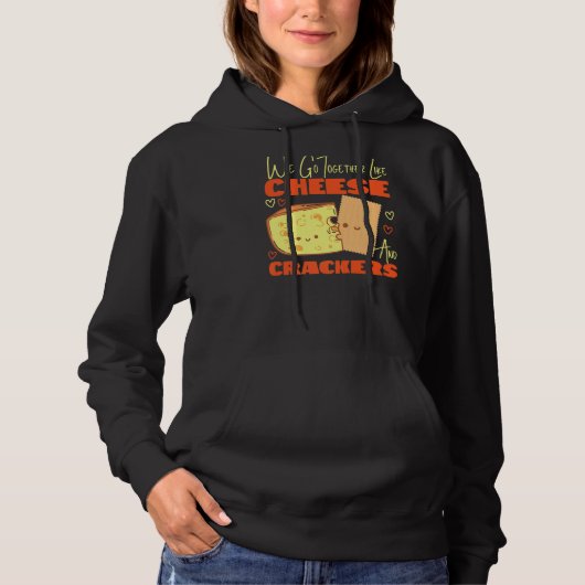 We gaan samen als kaas en rackers hoodie (Voorkant)