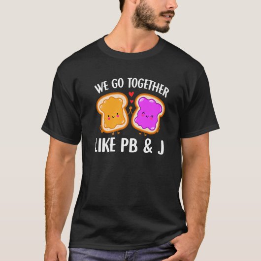 We gaan samen als Pb & J Peanut Butter en Jell T-shirt (Voorkant)