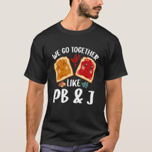 We gaan samen als Peanut Butter Jelly Pb&j Valen T-shirt