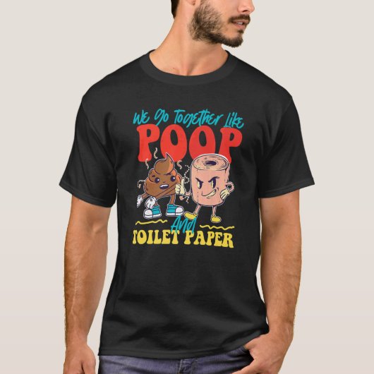 We gaan samen als poep- en toiletpapier t-shirt (Voorkant)