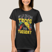 We gaan samen als Tacos en dinsdag T-shirt (Voorkant)