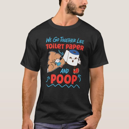 We gaan samen als toiletpapier en poep 1 t-shirt (Voorkant)
