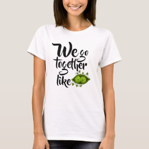 We gaan samen als twee erwten in een peul t-shirt