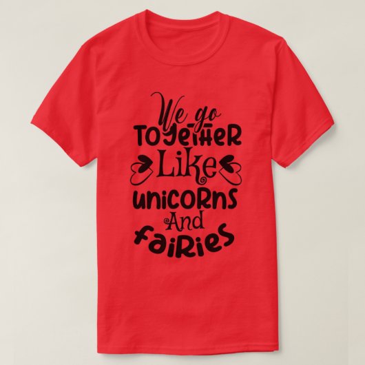 we gaan samen als unicorns en fairies t-shirt (Design voorkant)