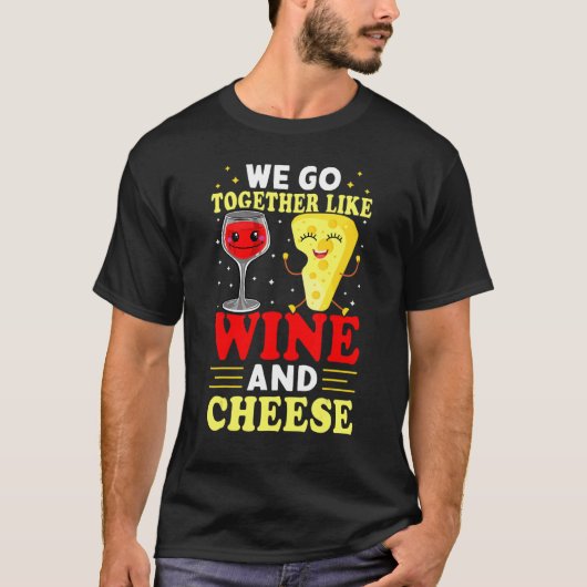 We gaan samen als wijn en kaas t-shirt (Voorkant)