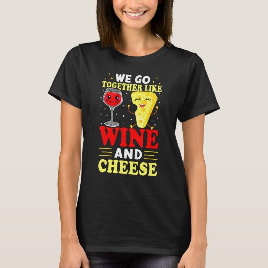 We gaan samen als wijn en kaas t-shirt (Voorkant)