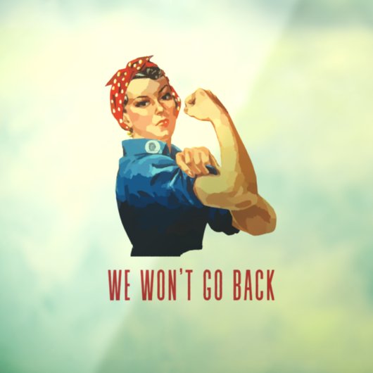 We gaan terug naar Rosie Riveter Raamsticker (Vel 3)