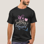 WE GAAN TROUWEN T-SHIRT (Voorkant)