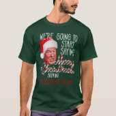 We gaan weer vrolijk kerstfeest Gezegden T-shirt (Voorkant)