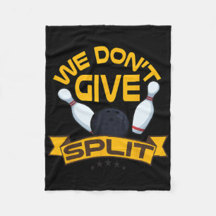 We geven geen split Shirt Funny Bowling item leag Fleece Deken