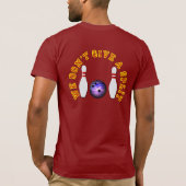 We geven geen splitsing - Bowling Team Name T-shirt (Achterkant)