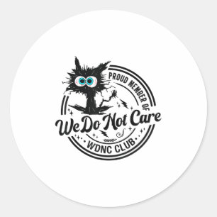 We geven niet om Club Black Cat Sarcastisch Gezegd Ronde Sticker