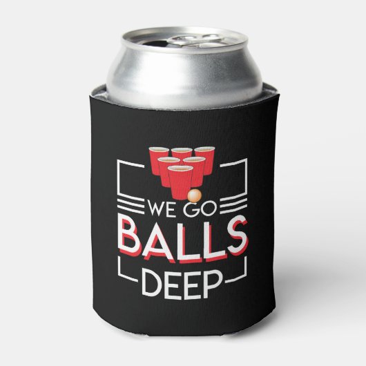 We Go Balls Deep Funny Beer Pong Lover Blikjeskoeler (Blikje Voorkant)
