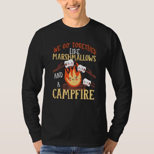 We Go Together Like Marshmallows And A Campfire  1 T-shirt (Voorkant)