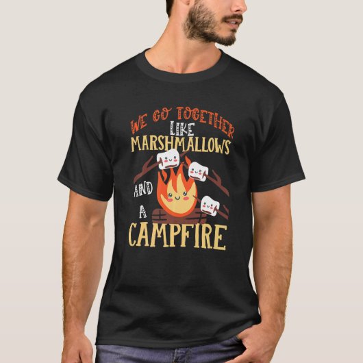 We Go Together Like Marshmallows And A Campfire  1 T-shirt (Voorkant)