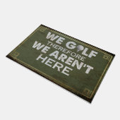 We Golf Therefore We Aren't Here Mat, Retro Deurmat (Schuin)