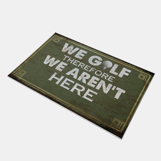 We Golf Therefore We Aren't Here Mat, Retro Deurmat (Schuin)