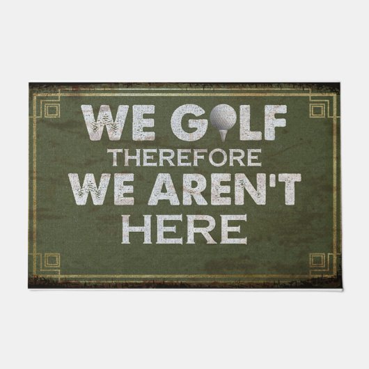 We Golf Therefore We Aren't Here Mat, Retro Deurmat (Voorkant)