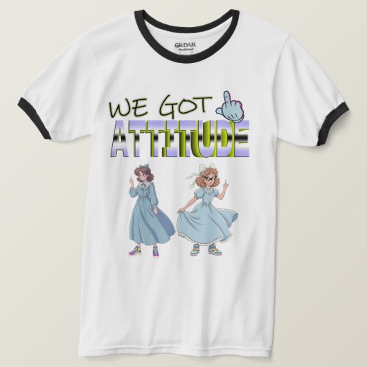 We Got Attitude T-shirt (Design voorkant)