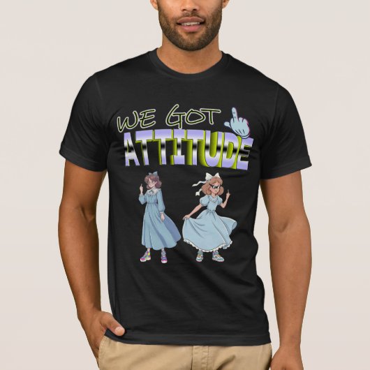 We Got Attitude T-shirt (Voorkant)