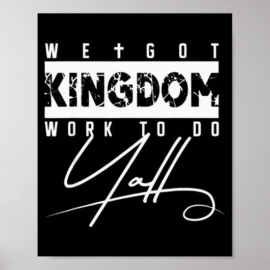 We Got Kingdom Work To Do Yall Funny Bible Verse C Poster (Voorkant)