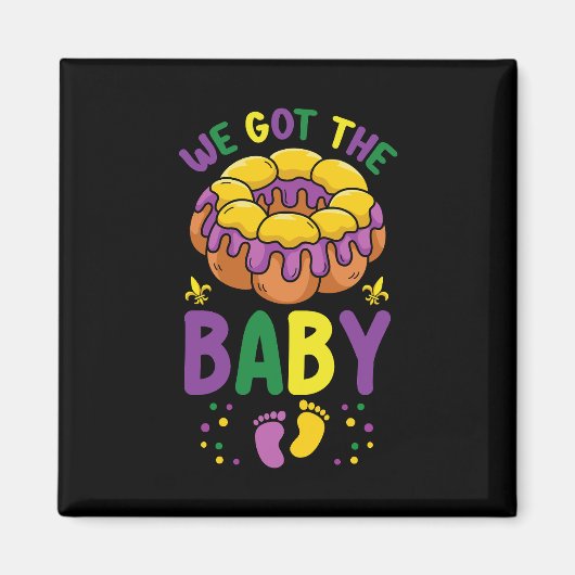 We Got The Baby Mardi Gras Zwangerschapsaankondigi Magneet (Voorkant)