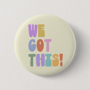 We Got This Inspirerende Citaat Cute Pastel Ronde Button 5,7 Cm