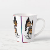 We Got You Latte Kop  (Rechts)