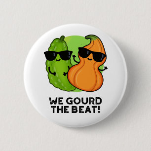 We gourd de Beat Funny Veggie Pun Ronde Button 5,7 Cm