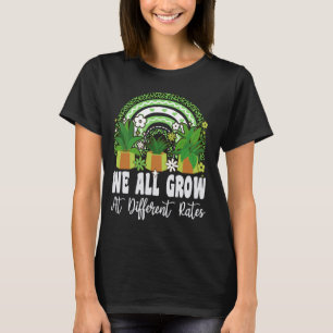 We groeien allemaal met verschillende snelheden Le T-shirt