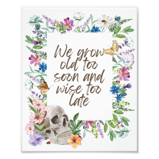 We Grow Old too Soon Foto Afdruk (Voorkant)