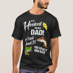 We Haakten De Beste Papa Geen Forel Over T-shirt