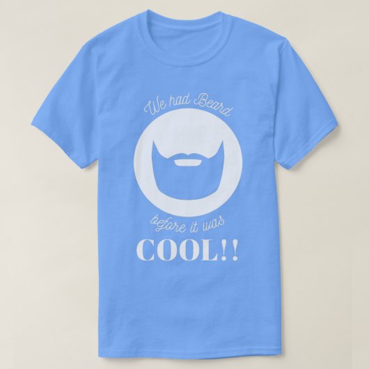 We hadden Beard voor het COOL was T-shirt (Design voorkant)