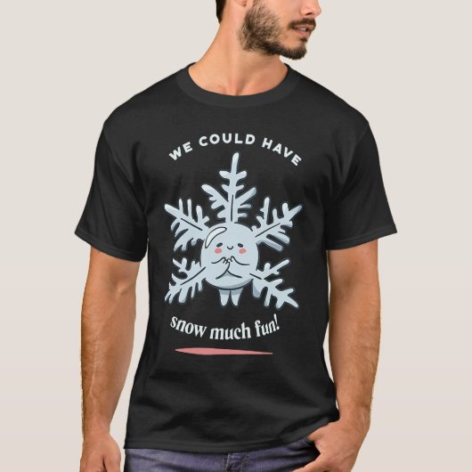 We hadden veel sneeuwwinters kunnen hebben... Cade T-shirt (Voorkant)