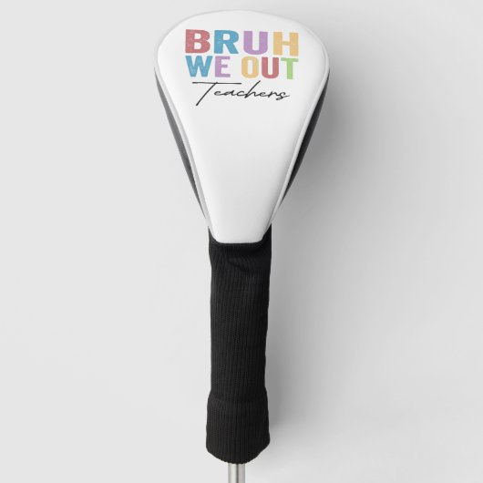 We halen leraar Bruh leraar uit de laatste schoold Golfheadcover (Voorkant)